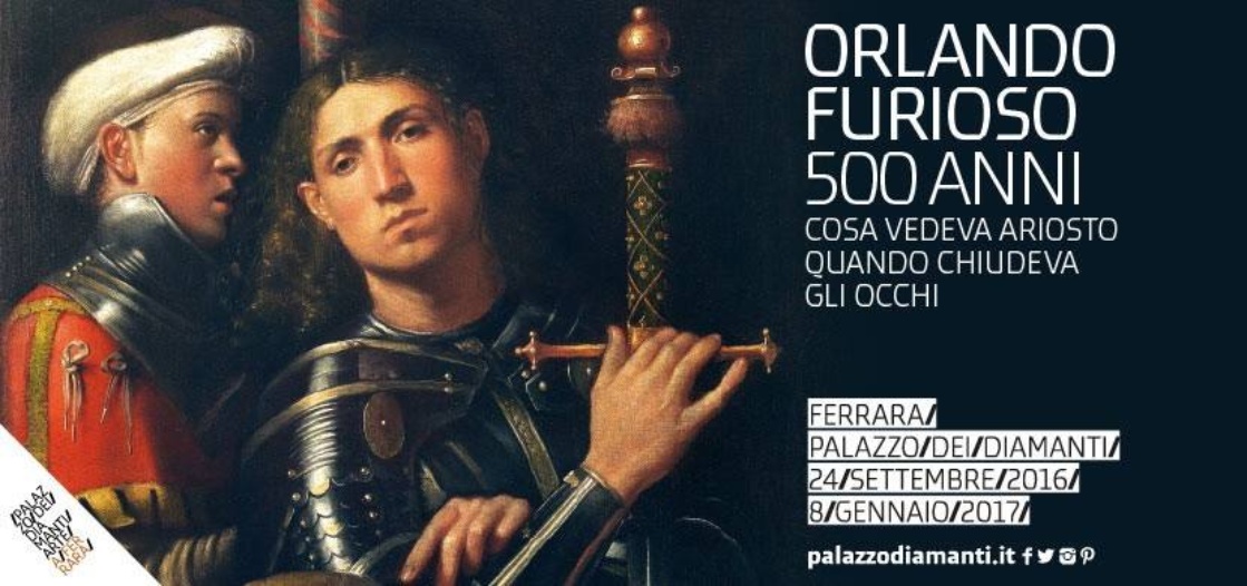 Fino all'8 gennaio 2017 è possibile visitare a Palazzo dei Diamanti, Ferrara una bella mostra dedicata a Ludovico Ariosto e al suo libro più famoso, l'Orlando Furioso